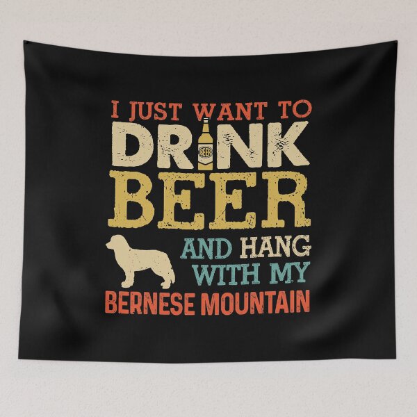 Item preview, I Just Want To Drink Beer And Hang With My Bernese Mountain Dog Funny Bernese Mountain Dad Vintage designed and sold by HardiKel.