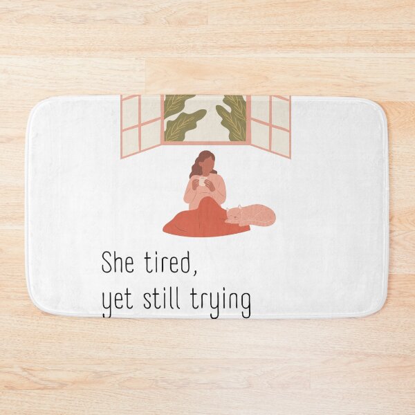 Item preview, She tired, yet still trying  designed and sold by SkyisBright.