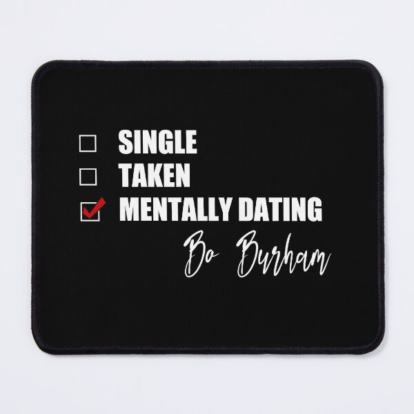 Item preview, Mentally Dating Bo Burham designed and sold by Bend-The-Trendd.