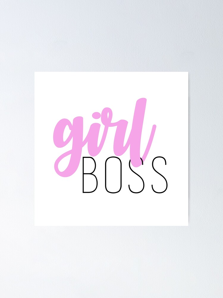 "girl boss" Poster by kareanddesign Redbubble