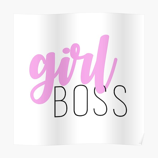 "girl boss" Poster by kareanddesign Redbubble