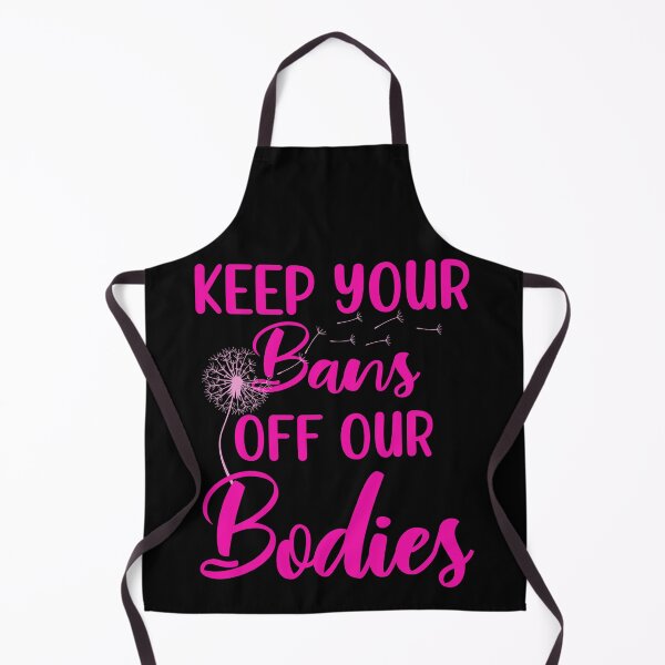 Item preview, Keep Your Bans Off Our Bodies Woman's designed and sold by OliviaGbyKyro.