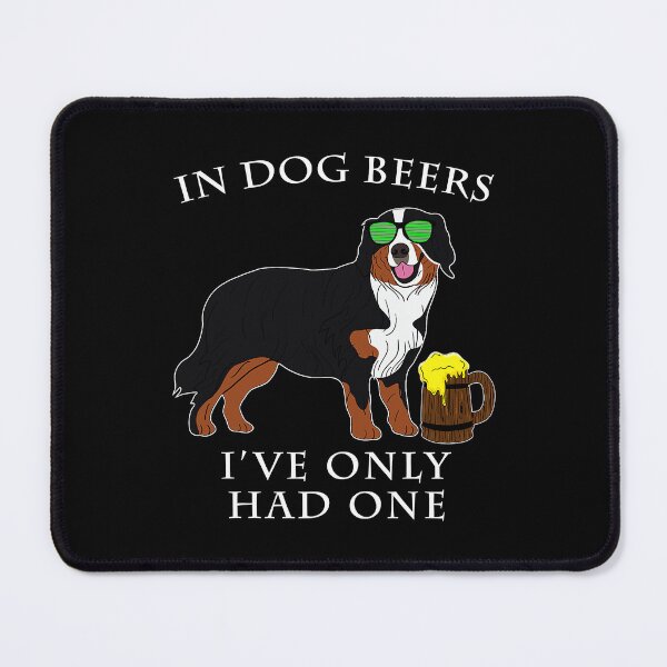 Item preview, In Dog Beers Ive Only Had One Bernese Mountain Dog Irish St Patrick Day designed and sold by HardiKel.