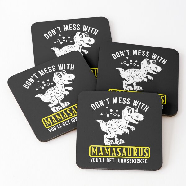 Item preview, Don't Mess With Mamasaurus you'll get jurasskicked  designed and sold by arhib.