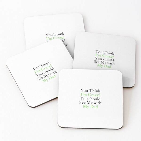 Item preview,  You Think I'm Crazy You should See Me with My Dad designed and sold by yassminishop.