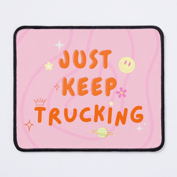 Item preview, Just Keep Trucking  designed and sold by sunbeamstudios.