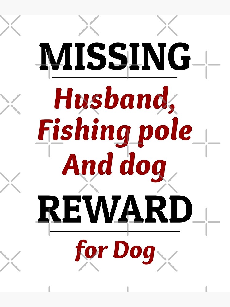 Fishing Pole Dog Outdoor Husband Wife Funny Joke Poster for Sale by  CuteDesigns1