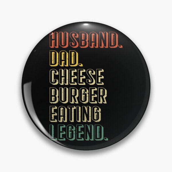 Artikelvorschau, Husband. Dad. Cheeseburger Eating Legend. entworfen und verkauft von Shirtflyer.