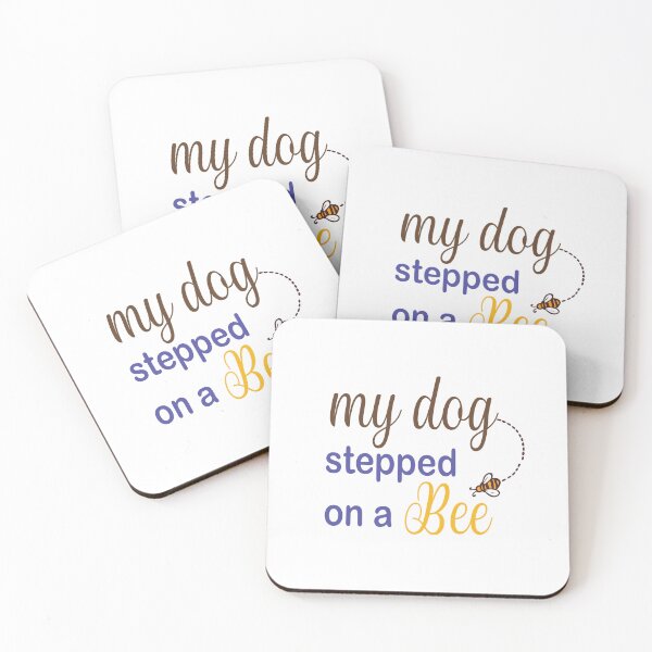 Item preview, My Dog Stepped On A Bee designed and sold by Mayelshehawy.