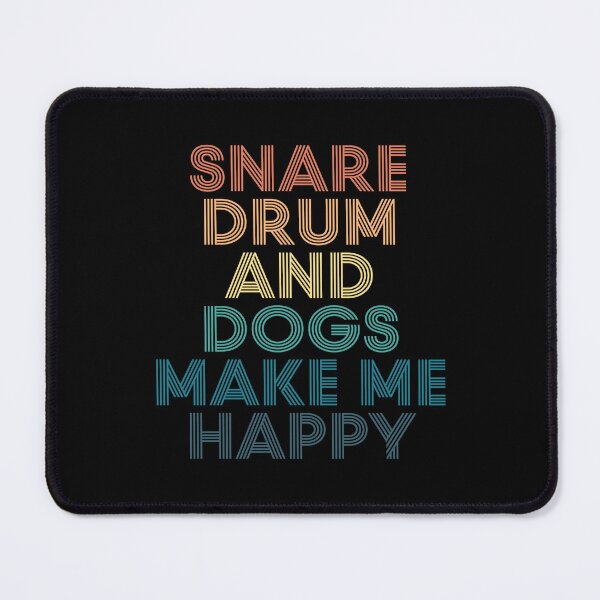 Item preview, Snare Drum And Dogs Make Me Happy- Gift for Snare drum & Dogs Fans designed and sold by kindxinn.