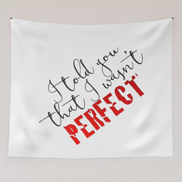 Item preview, I told you that I wasn't perfect designed and sold by cahacc.