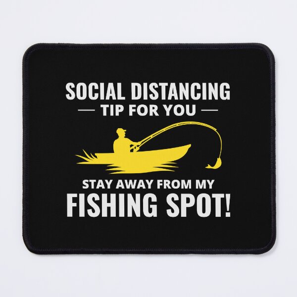 Item preview, Fishing Boat Fisherman Social Distancing Tips designed and sold by CuteDesigns1.