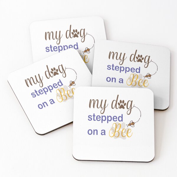 Item preview,  My Dog Stepped On A Bee designed and sold by Mayelshehawy.
