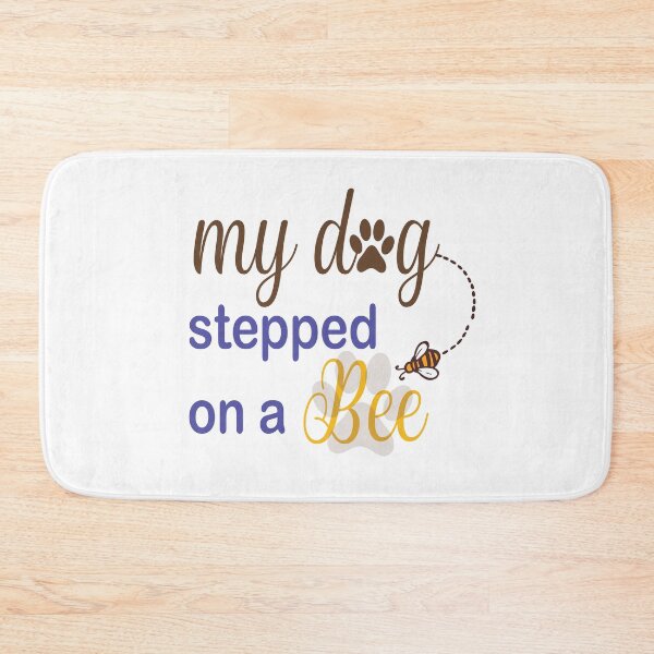 Item preview,  My Dog Stepped On A Bee designed and sold by Mayelshehawy.
