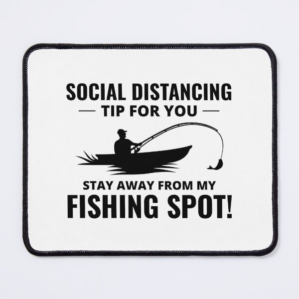 Item preview, Fishing Boat Fisherman Social Distancing Tips designed and sold by CuteDesigns1.