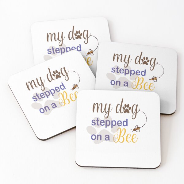 Item preview,   My Dog Stepped On A Bee designed and sold by Mayelshehawy.