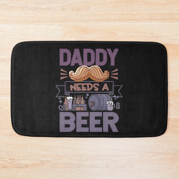 Item preview, Daddy needs a beer Funny Quote designed and sold by VichallanStudio.