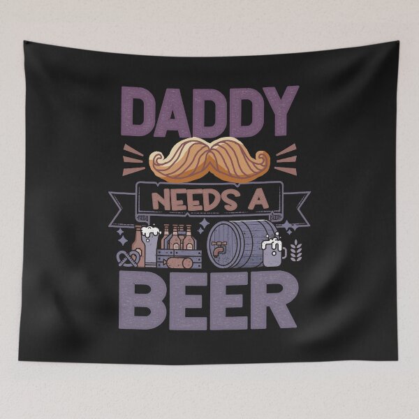 Item preview, Daddy needs a beer Funny Quote designed and sold by VichallanStudio.