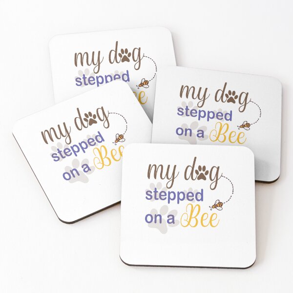 Item preview,  My Dog Stepped On A Bee designed and sold by Mayelshehawy.