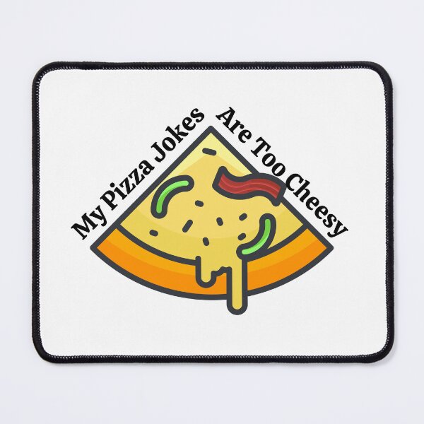 Item preview, My Pizza Jokes Are Too Cheesy designed and sold by RedTomasB.