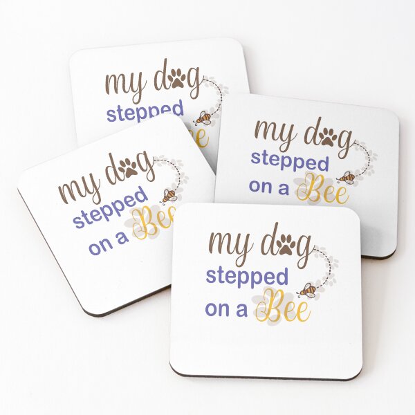 Item preview,  My Dog Stepped On A Bee designed and sold by Mayelshehawy.