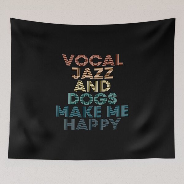 Item preview, Vocal jazz And Dogs Make Me Happy- Gift for Vocal jazz & Dogs Fans designed and sold by kindxinn.