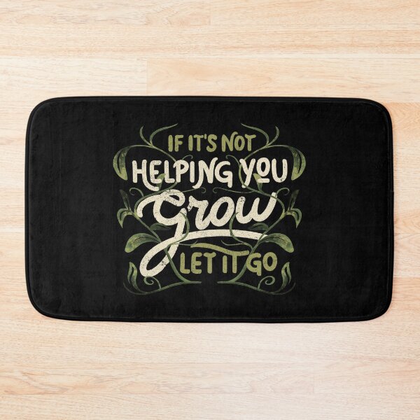 Item preview, If it’s not helping you grow, let it go by Tobe Fonseca designed and sold by Tobe Fonseca®.