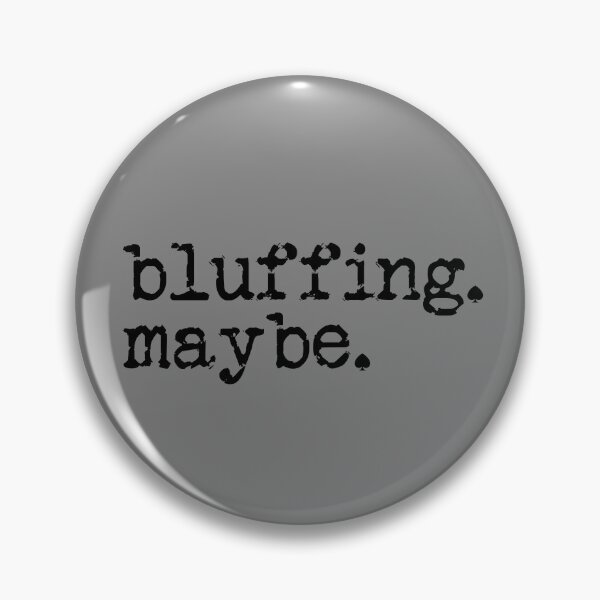 Item preview, Bluffing Maybe Poker Player Casino Gambling Poker Bluffing Gear designed and sold by DynamicDesign.