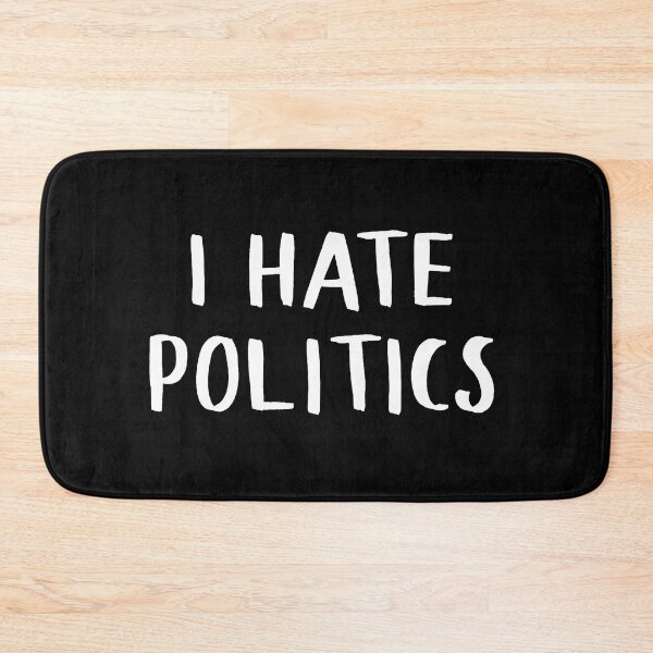 Item preview, I hate politics designed and sold by teesaurus.
