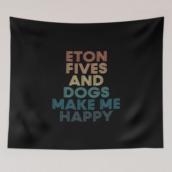 Item preview, Eton Fives And Dogs Make Me Happy- Gift for Eton Fives & Dogs Fans designed and sold by kindxinn.