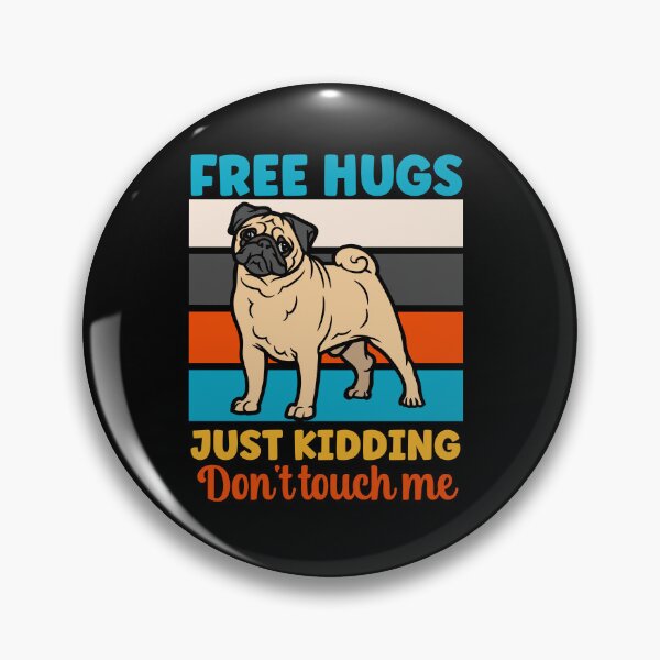 Item preview, Free Hugs Just Kidding Don't Touch Me Funny Pug Retro designed and sold by odrito.