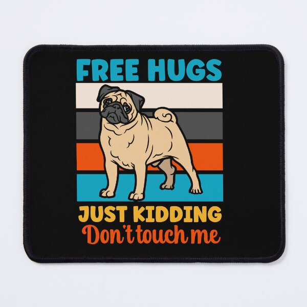 Item preview, Free Hugs Just Kidding Don't Touch Me Funny Pug Retro designed and sold by odrito.