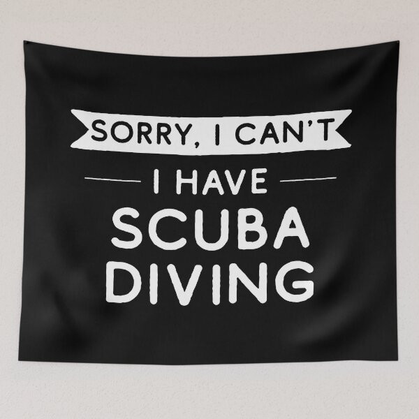 Item preview, Sorry I Can't I Have Scuba Diving designed and sold by teesaurus.