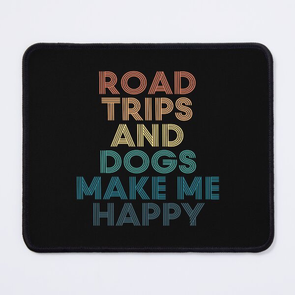 Item preview, Road Trips And Dogs Make Me Happy- Gift for Road Trips & Dogs Fans designed and sold by kindxinn.