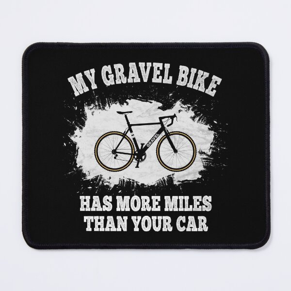 Item preview, My Gravel Bike has more miles than your car Cyclocross Bikepacking designed and sold by grinta2021.