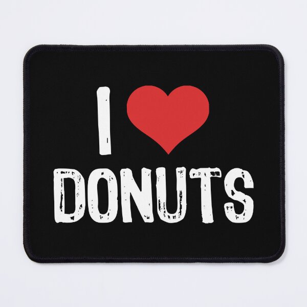 Item preview, I Love Donuts designed and sold by The "I Love Everything" Shop.