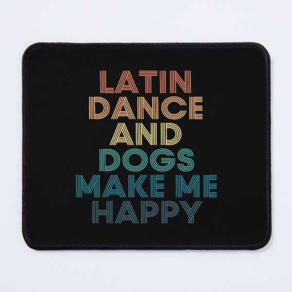 Item preview, Latin dance And Dogs Make Me Happy- Gift for Latin dance & Dogs Fans designed and sold by kindxinn.