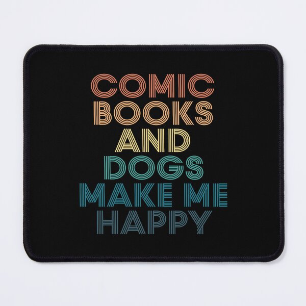 Item preview, Comic books And Dogs Make Me Happy- Gift for Comic books & Dogs Fans designed and sold by kindxinn.