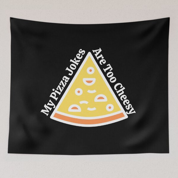 Item preview, My Pizza Jokes Are Too Cheesy designed and sold by RedTomasB.