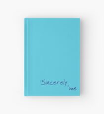 Sincerely, me Hardcover Journal