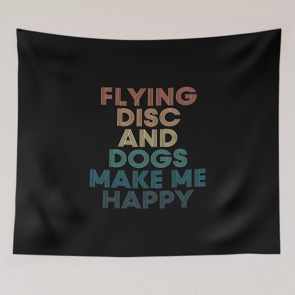 Item preview, Flying Disc And Dogs Make Me Happy- Gift for Flying Disc & Dogs Fans designed and sold by kindxinn.