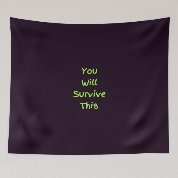 Item preview, You Will Survive This  designed and sold by Amanda1775.