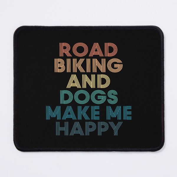 Item preview, Road Biking And Dogs Make Me Happy- Gift for Road Biking & Dogs Fans designed and sold by kindxinn.