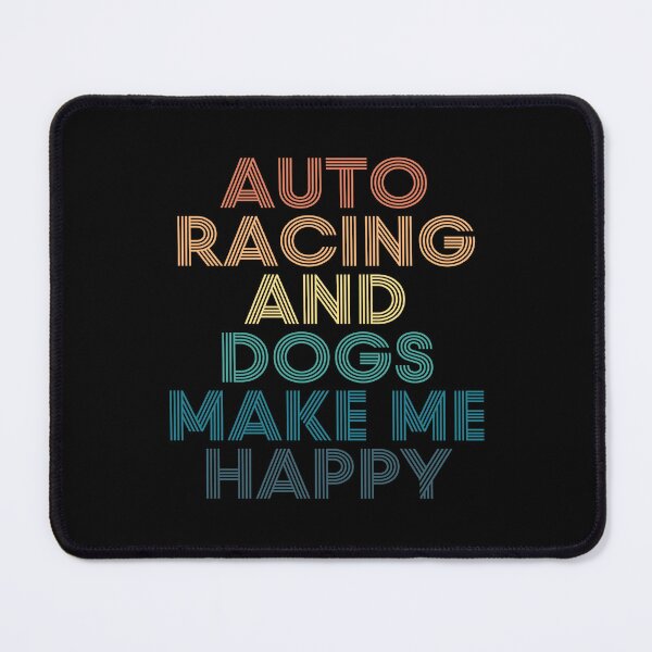 Item preview, Auto Racing And Dogs Make Me Happy- Gift for Auto Racing & Dogs Fans designed and sold by kindxinn.