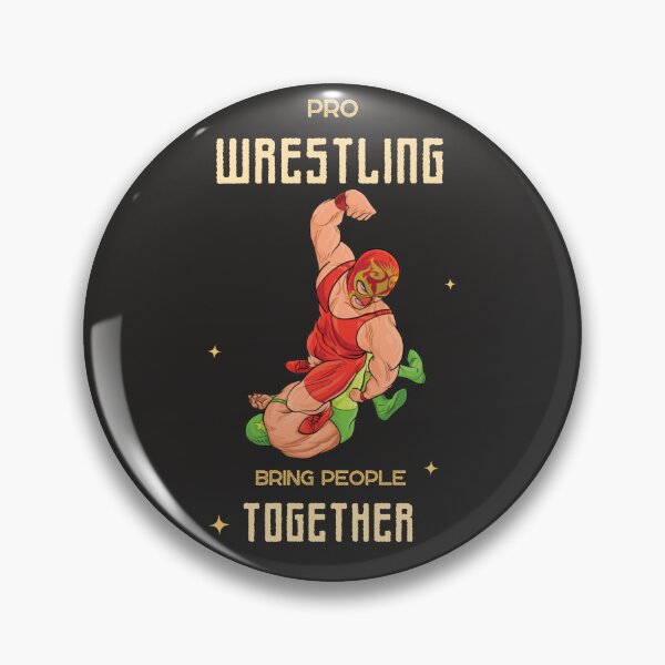 Item preview, Pro wrestling bring people together designed and sold by heatedstitches.