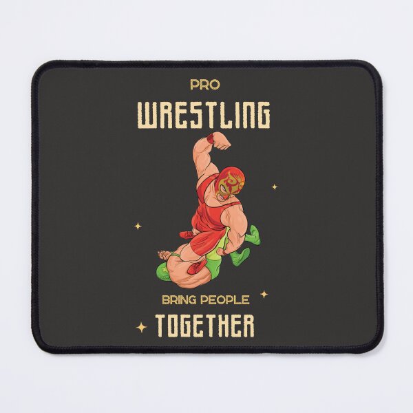 Item preview, Pro wrestling bring people together designed and sold by heatedstitches.