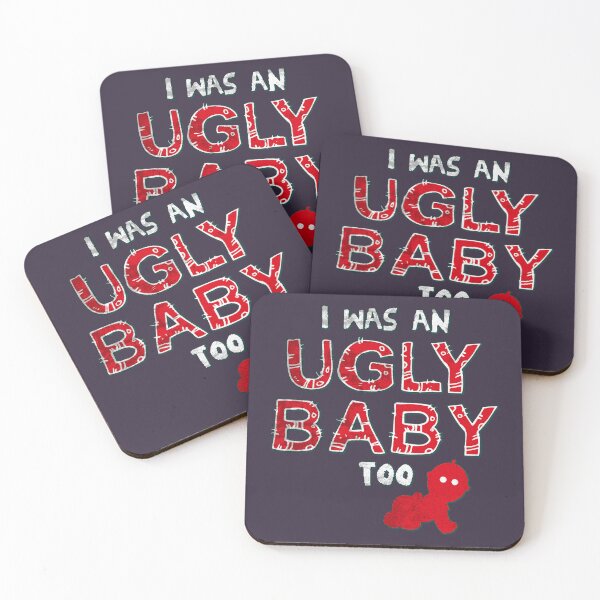 Item preview, I was an ugly baby, too designed and sold by SolidEarthArt.