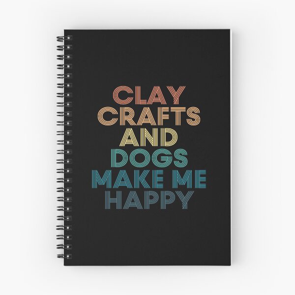 Item preview, Clay Crafts And Dogs Make Me Happy- Gift for Clay Crafts & Dogs Fans designed and sold by kindxinn.