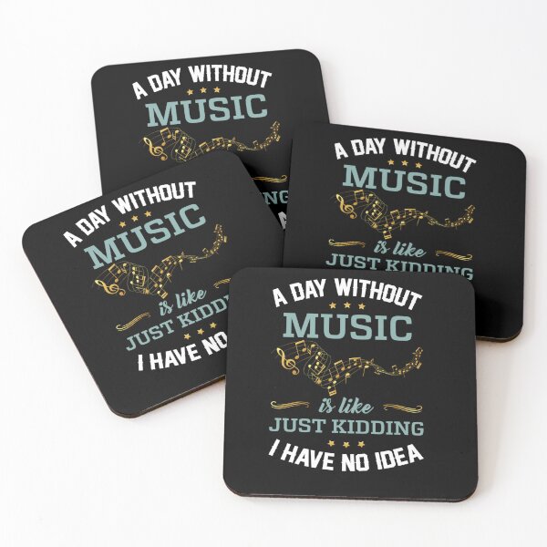 Item preview, A DAY WITHOUT MUSIC ITS KIDDING I HAVE NO IDEA FUNNY MUSIC designed and sold by sobriowslen.