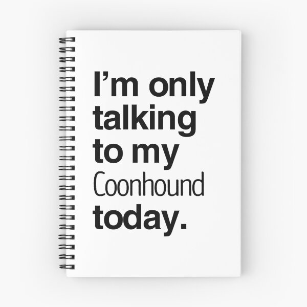 Item preview, I'm Only Talking To My Bluetick Coonhound designed and sold by More Cute Dogs.